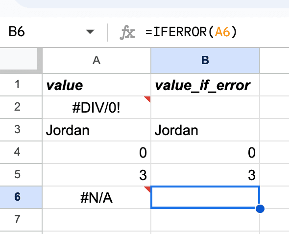 Formula is =IFERROR(A6)