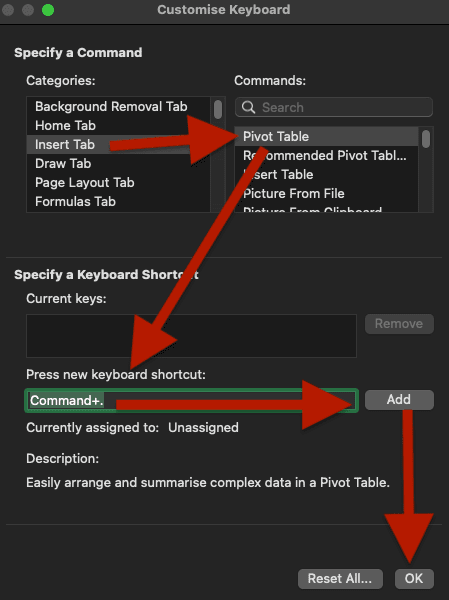 Customise keyboard window in Excel to create shortcuts for Pivot Table.