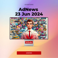 Advertising News 23 June 2024